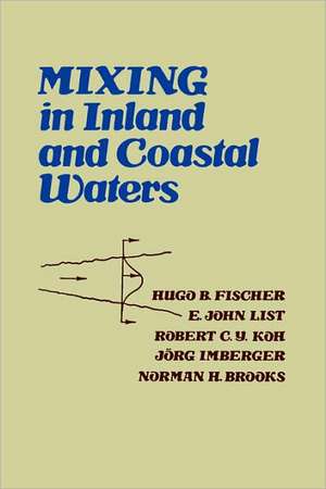 Mixing in Inland and Coastal Waters de Hugo B. Fischer