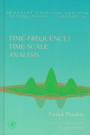 Time-Frequency/Time-Scale Analysis de Patrick Flandrin