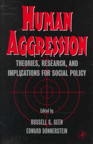 Human Aggression: Theories, Research, and Implications for Social Policy de Russell G. Geen