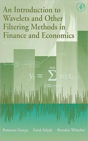 An Introduction to Wavelets and Other Filtering Methods in Finance and Economics de Ramazan Gençay