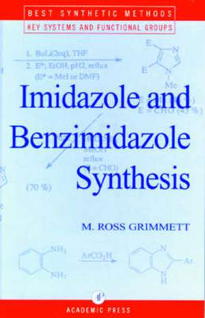 Imidazole and Benzimidazole Synthesis de M. R. Grimmett