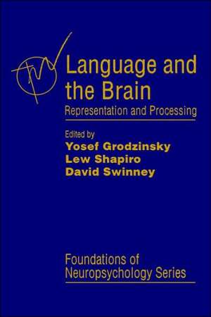 Language and the Brain: Representation and Processing de Yosef Grodzinsky