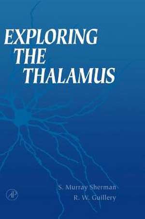 Exploring the Thalamus de S. Murray Sherman