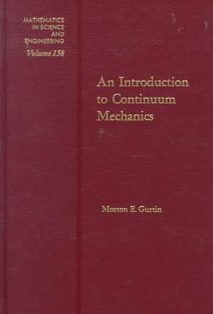 An Introduction to Continuum Mechanics de Morton E. Gurtin