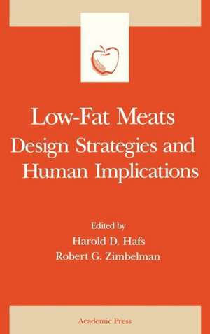 Low-Fat Meats: Design Strategies and Human Implications de Harold D. Hafs