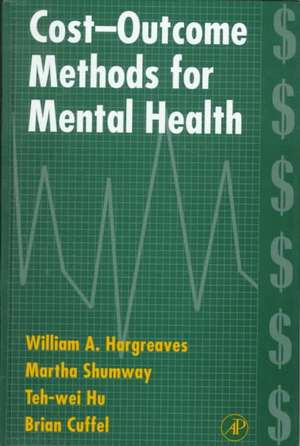 Cost-Outcome Methods for Mental Health de William A. Hargreaves