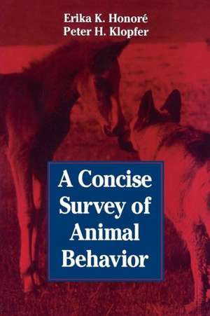 A Concise Survey of Animal Behavior de Erik A. Honore