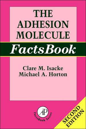 The Adhesion Molecule FactsBook de Clare Isacke