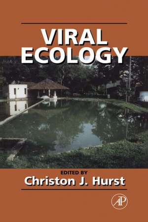 Viral Ecology de Christon J. Hurst