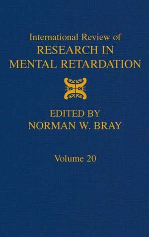 International Review of Research in Mental Retardation de Norman W. Bray