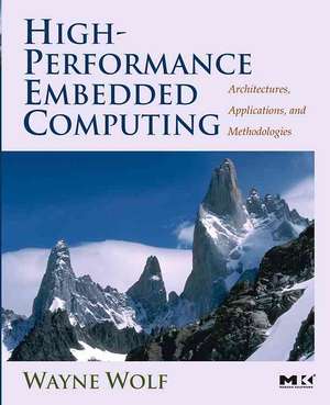 High-Performance Embedded Computing: Architectures, Applications, and Methodologies