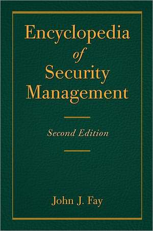 Encyclopedia of Security Management de John Fay