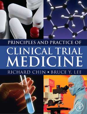 Principles and Practice of Clinical Trial Medicine de Richard Chin