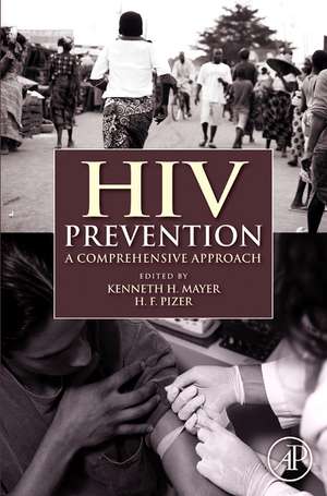 HIV Prevention: A Comprehensive Approach de Kenneth H. Mayer