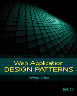 Web Application Design Patterns de Pawan Vora