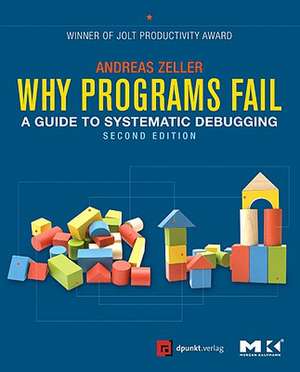 Why Programs Fail: A Guide to Systematic Debugging de Andreas Zeller