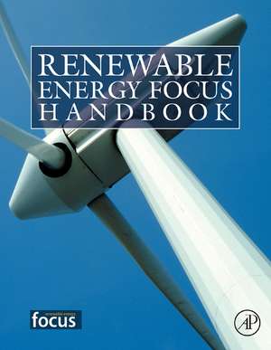 Renewable Energy Focus Handbook de Gianfranco Pistoia