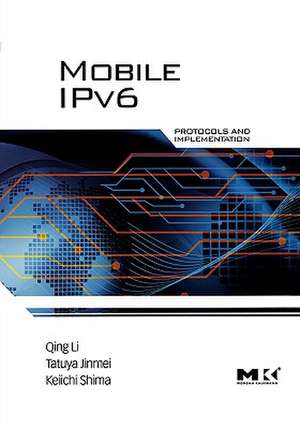 Mobile IPv6: Protocols and Implementation de Qing Li