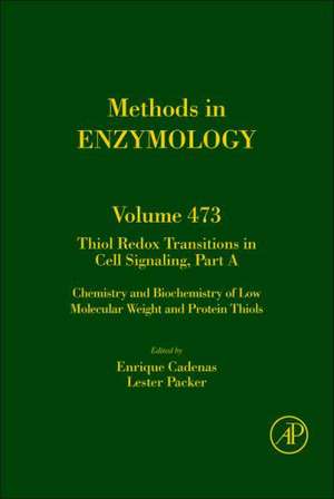 Thiol Redox Transitions in Cell Signaling, Part A: Chemistry and Biochemistry of Low Molecular Weight and Protein Thiols de Enrique Cadenas