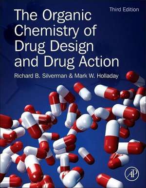 The Organic Chemistry of Drug Design and Drug Action de Richard B. Silverman