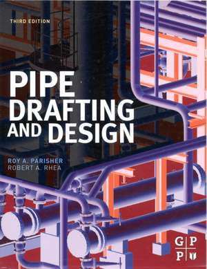 Pipe Drafting and Design de Roy A. Parisher