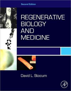 Regenerative Biology and Medicine de David L. Stocum