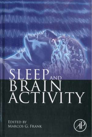 Sleep and Brain Activity de Marcos G. Frank