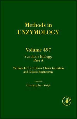 Synthetic Biology, Part A: Methods for Part/Device Characterization and Chassis Engineering de Chris Voigt