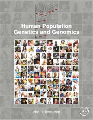 Human Population Genetics and Genomics de Alan R. Templeton