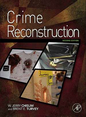 Crime Reconstruction de W. Jerry Chisum