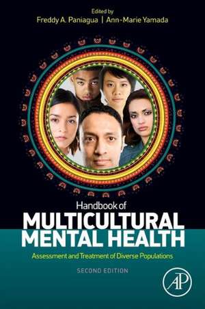 Handbook of Multicultural Mental Health: Assessment and Treatment of Diverse Populations de Freddy A. Paniagua