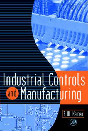 Industrial Controls and Manufacturing de Edward W. Kamen