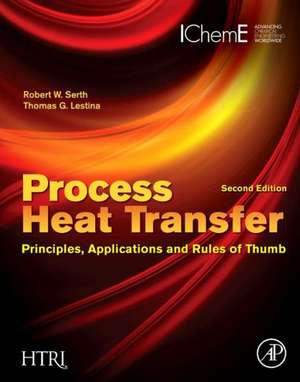 Process Heat Transfer: Principles, Applications and Rules of Thumb de Robert W. Serth