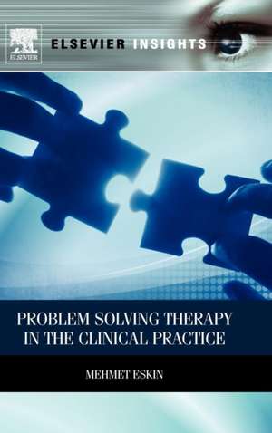 Problem Solving Therapy in the Clinical Practice de Mehmet Eskin