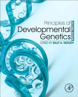 Principles of Developmental Genetics de Sally A. Moody