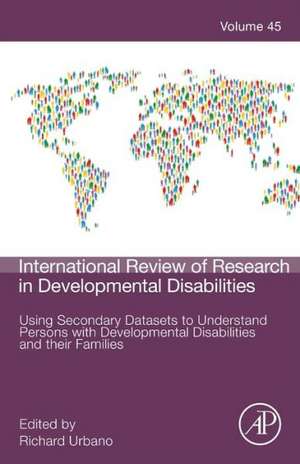 Using Secondary Datasets to Understand Persons with Developmental Disabilities and their Families de Richard C. Urbano