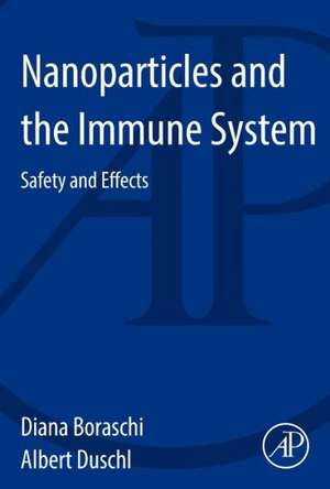 Nanoparticles and the Immune System: Safety and Effects de Diana Boraschi