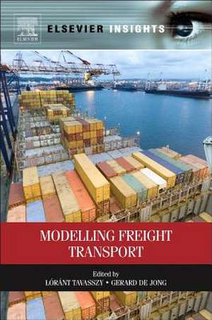 Modelling Freight Transport de Lorant Tavasszy