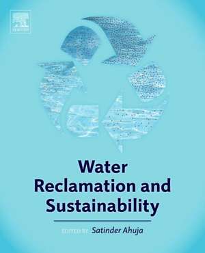 Water Reclamation and Sustainability de Satinder Ahuja