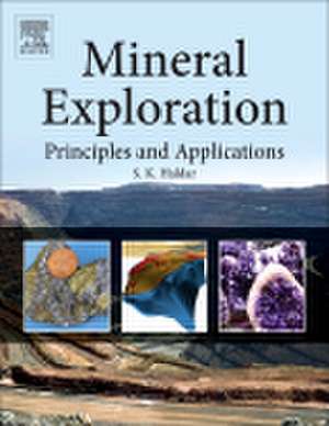 Mineral Exploration: Principles and Applications de Swapan Kumar Haldar