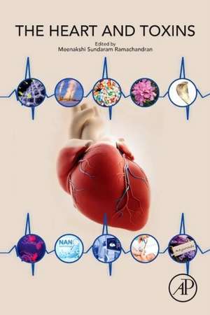 Heart and Toxins de Dr. Meenakshisundaram Sundaram Ramachandran