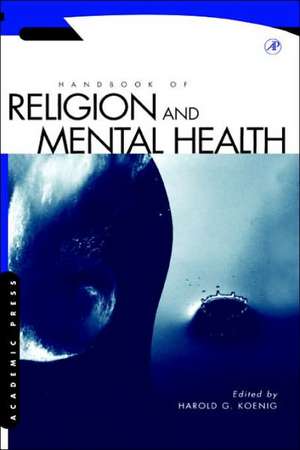 Handbook of Religion and Mental Health de David H. Rosmarin