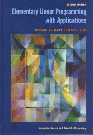 Elementary Linear Programming with Applications de Bernard Kolman