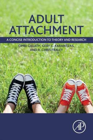 Adult Attachment: A Concise Introduction to Theory and Research de Omri Gillath