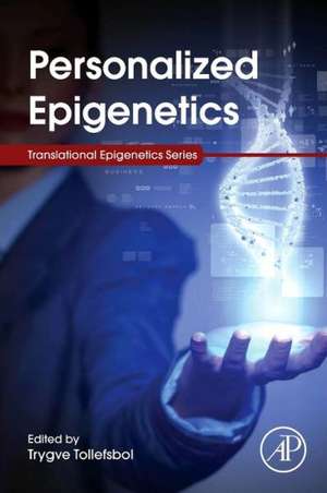 Personalized Epigenetics de Trygve O. Tollefsbol