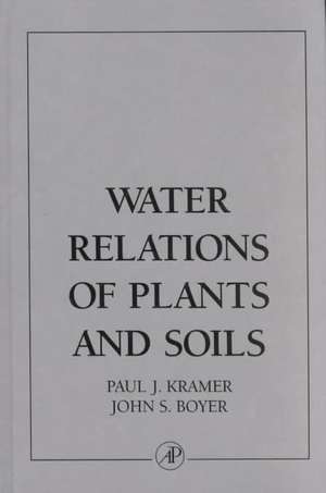 Water Relations of Plants and Soils de Paul J. Kramer