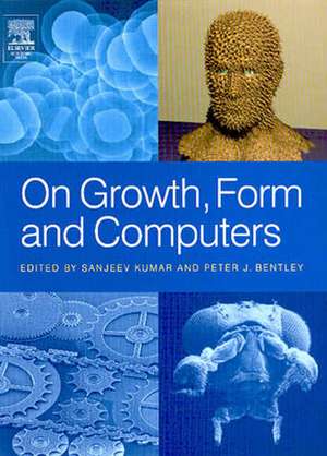 On Growth, Form and Computers de Sanjeev Kumar