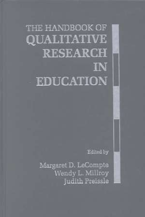 The Handbook of Qualitative Research in Education de Margaret Diane LeCompte