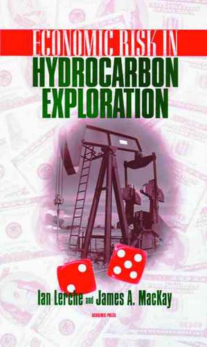 Economic Risk in Hydrocarbon Exploration de Ian Lerche