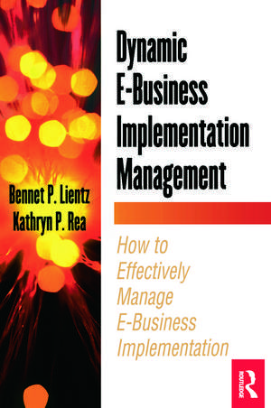 Dynamic E-Business Implementation Management de Bennet Lientz